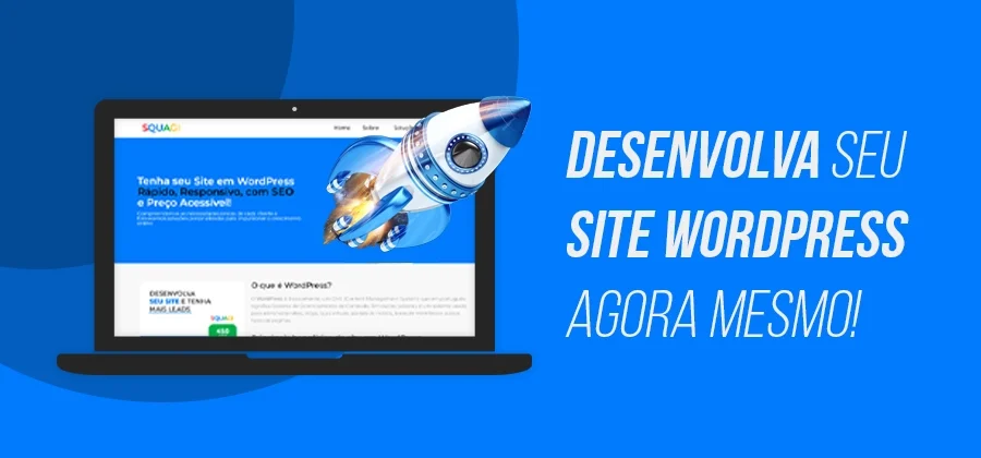 Desenvolva seu site wordpress agora mesmo!